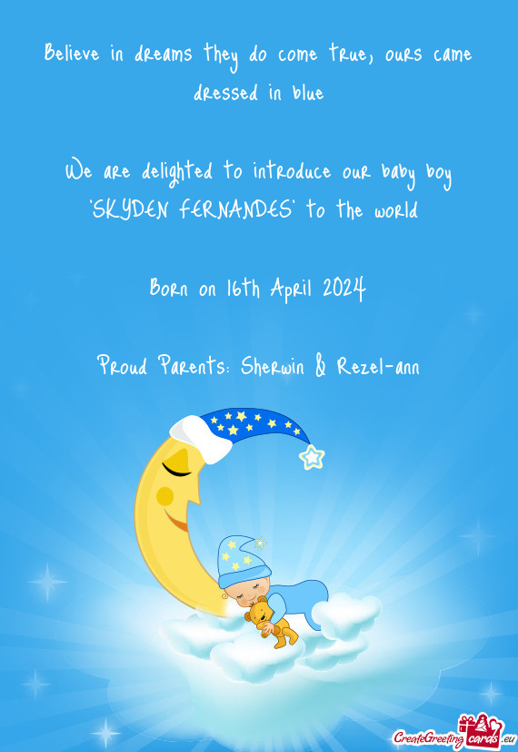 Ours came dressed in blue We are delighted to introduce our baby boy 'SKYDEN FERNANDES' to the w