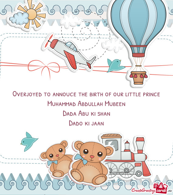 Overjoyed to annouce the birth of our little prince