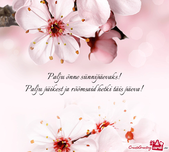 Palju päikest ja rõõmsaid hetki täis päeva