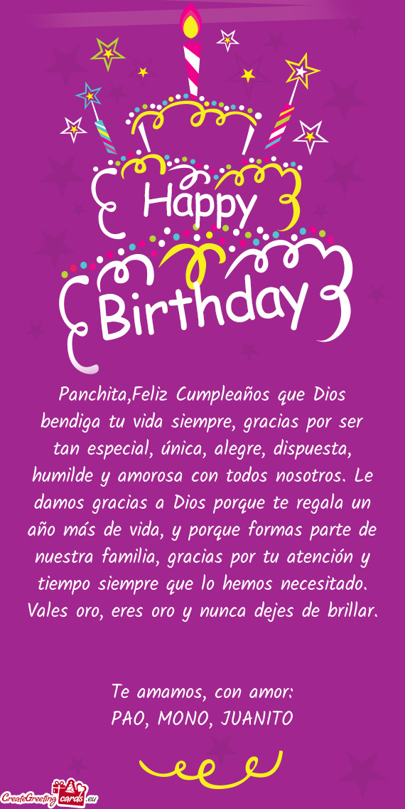 Panchita,Feliz Cumpleaños que Dios bendiga tu vida siempre, gracias por ser tan especial, única, a
