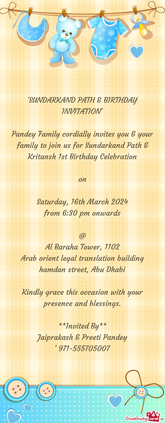 Pandey Family cordially invites you & your family to join us for Sundarkand Path & Kritansh 1st Birt