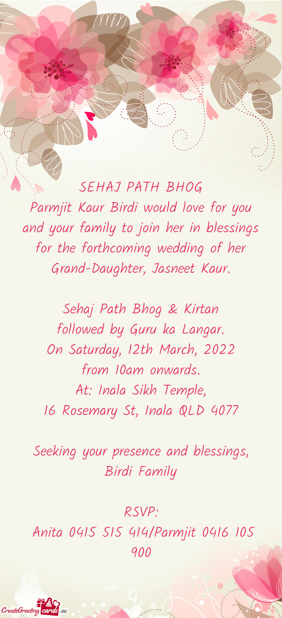 Parmjit Kaur Birdi would love for you and your family to join her in blessings for the forthcoming w