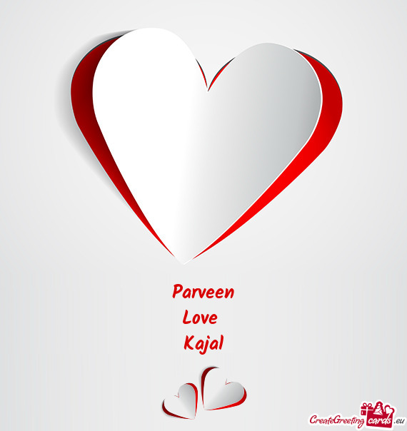 Parveen
 Love 
 Kajal