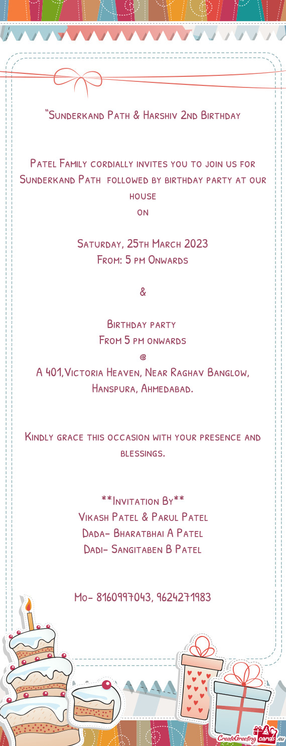 Patel Family cordially invites you to join us for Sunderkand Path followed by birthday party at our