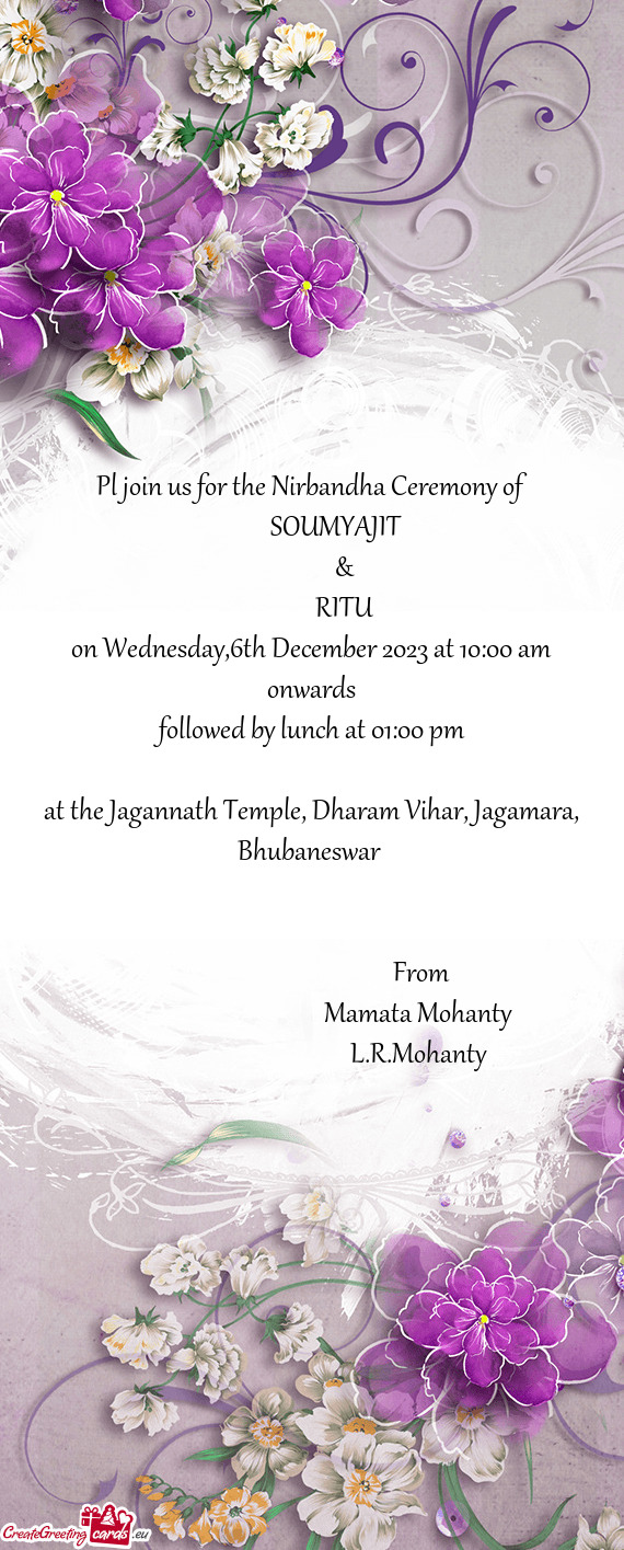 Pl join us for the Nirbandha Ceremony of