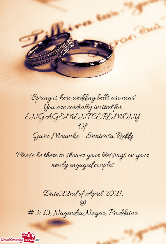 Please be there to shower your blessings on your newly engaged couples