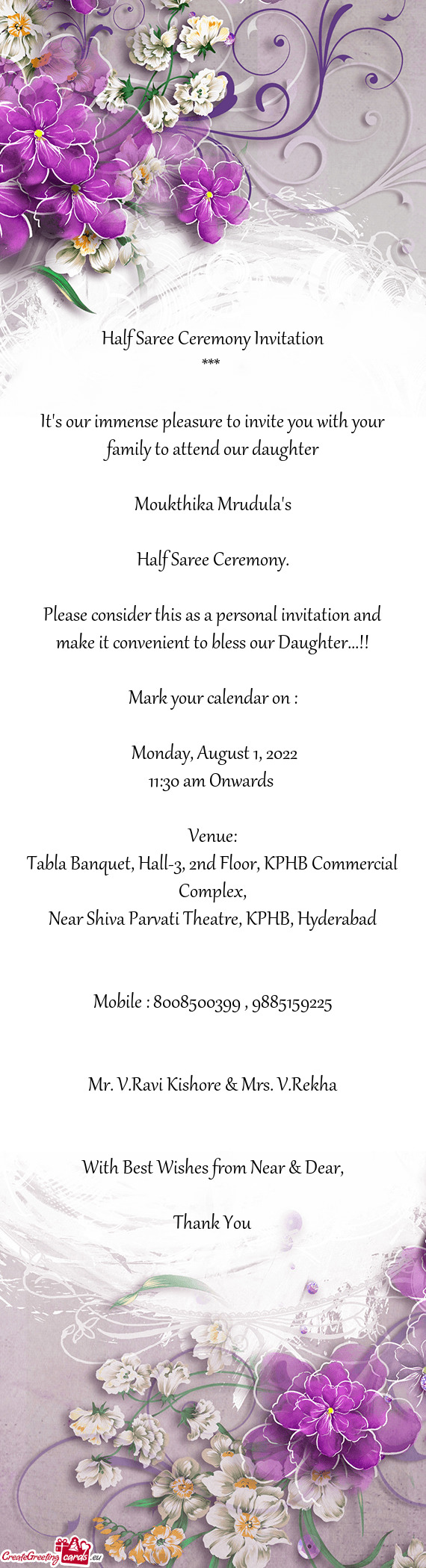 Please consider this as a personal invitation and make it convenient to bless our Daughter