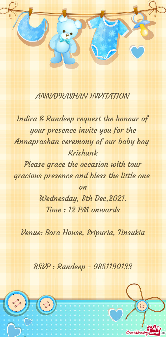 Please grace the occasion with tour gracious presence and bless the little one