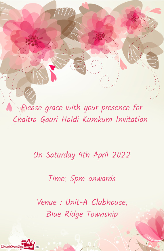 Please grace with your presence for Chaitra Gauri Haldi Kumkum Invitation