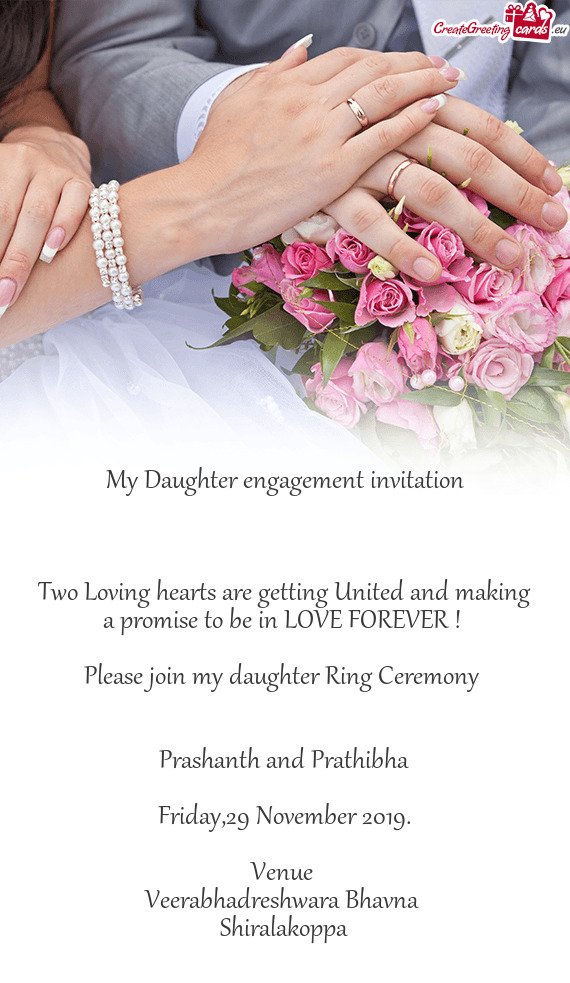 Please join my daughter Ring Ceremony