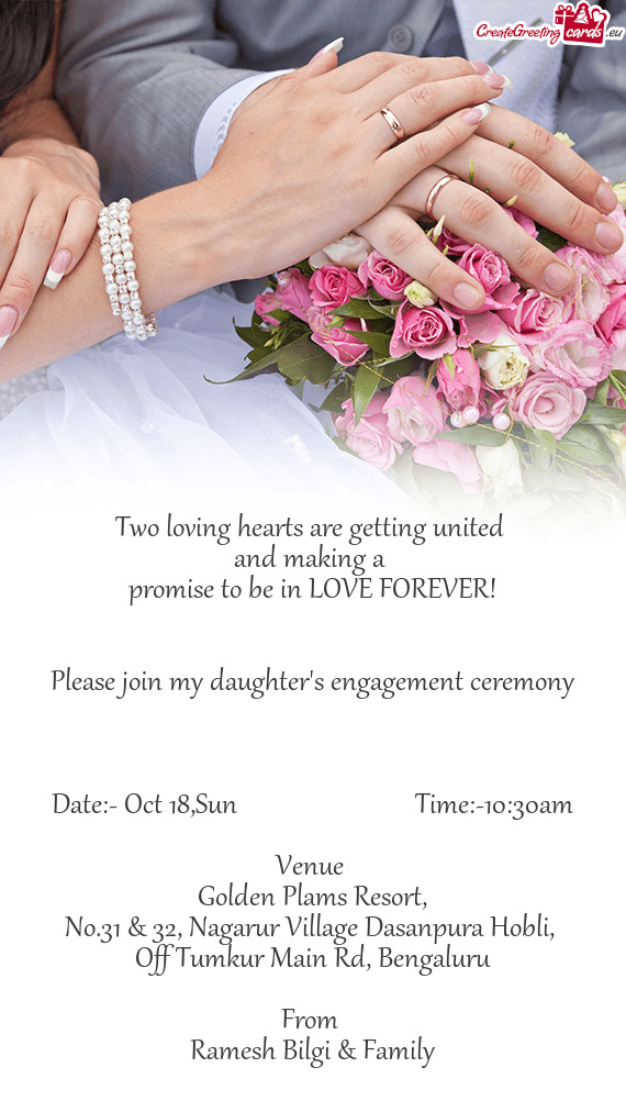 Please join my daughter's engagement ceremony
