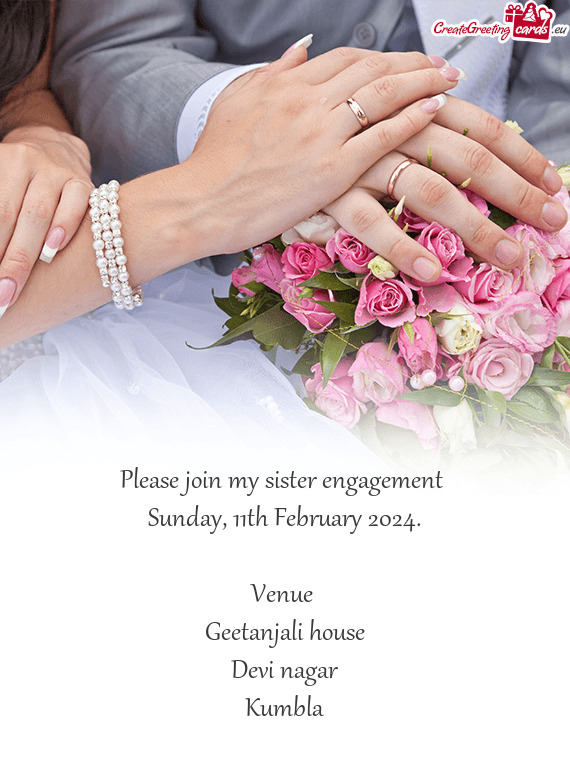 Please join my sister engagement