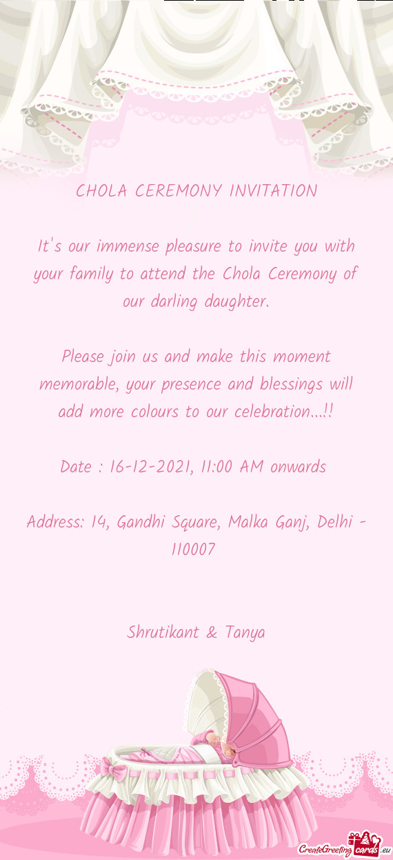 Please join us and make this moment memorable, your presence and blessings will add more colours to