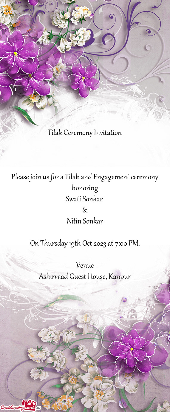 Please join us for a Tilak and Engagement ceremony honoring
