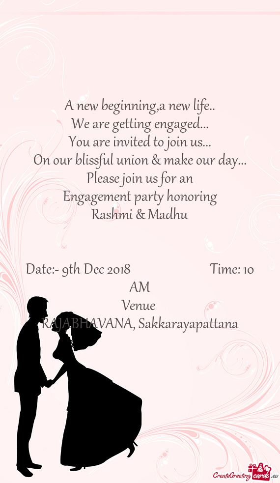 Please join us for an
 Engagement party honoring
 Rashmi & Madhu
 
 
 Date