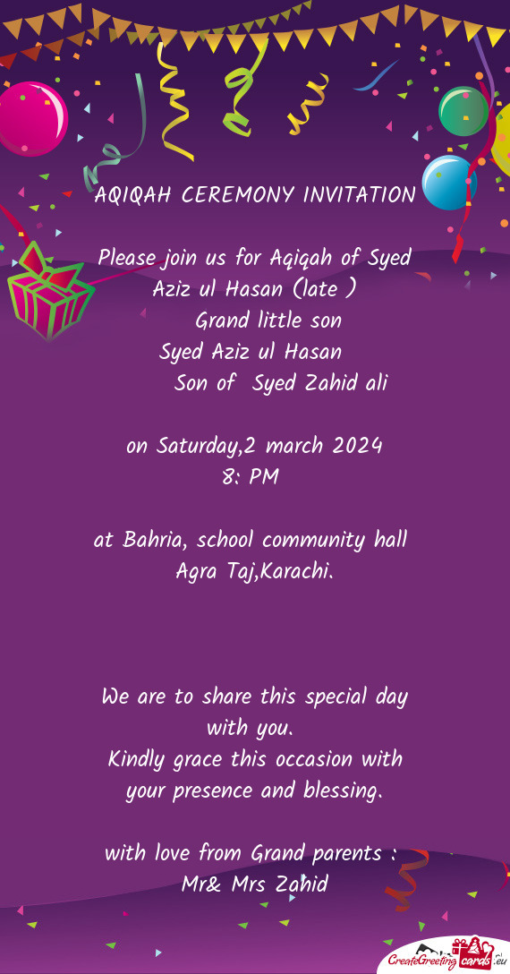 Please join us for Aqiqah of Syed Aziz ul Hasan (late )