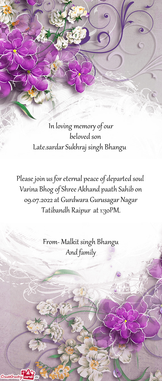 Please join us for eternal peace of departed soul Varina Bhog of Shree Akhand paath Sahib on 09.07