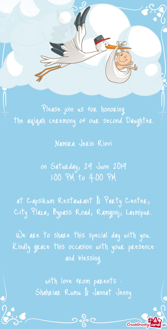 Please join us for honoring the aqiqah ceremony of our second Daughter Namira Jerin Rinvi on