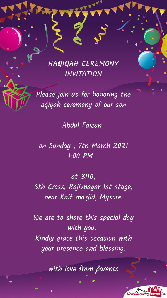 Please join us for honoring the aqiqah ceremony of our son