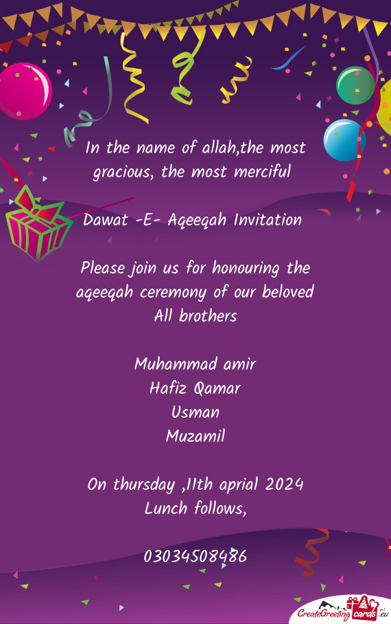 Please join us for honouring the aqeeqah ceremony of our beloved All brothers