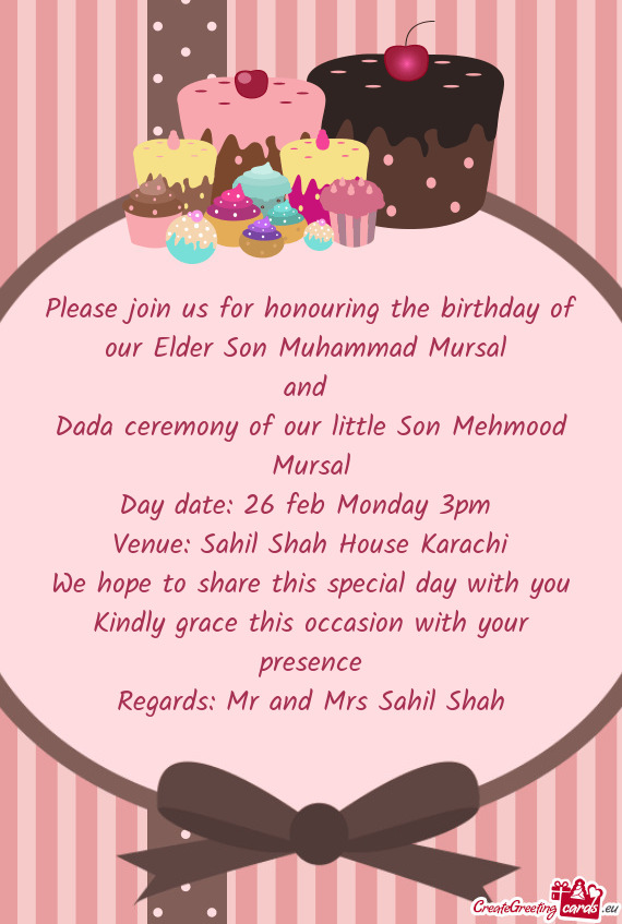 Please join us for honouring the birthday of our Elder Son Muhammad Mursal