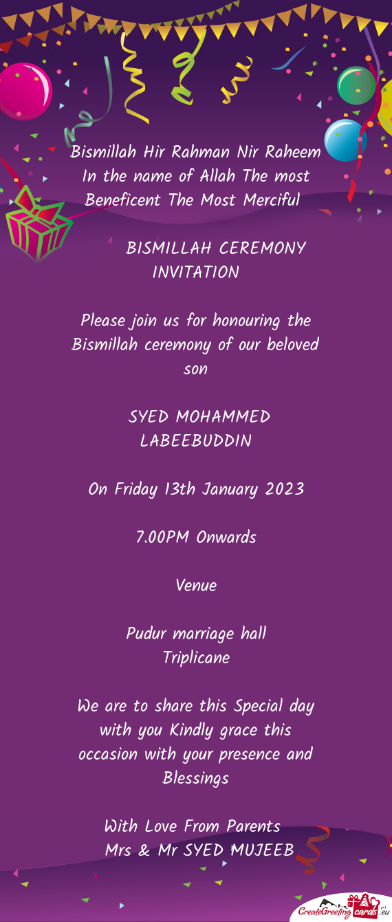 Please join us for honouring the Bismillah ceremony of our beloved son