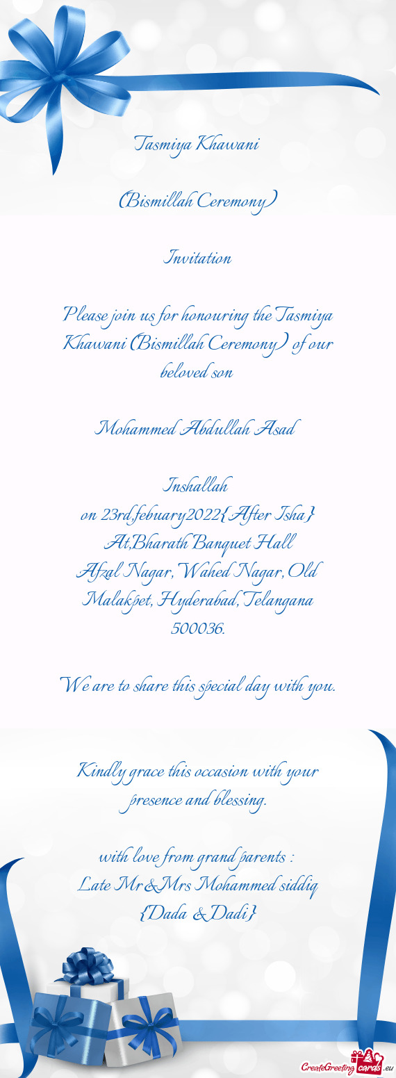 Please join us for honouring the Tasmiya Khawani (Bismillah Ceremony) of our beloved son