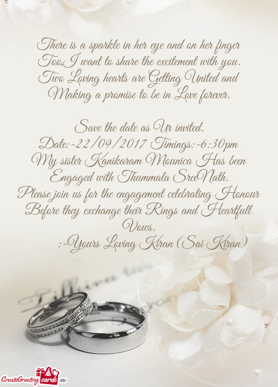 Please join us for the engagement celebrating Honour Before they exchange their Rings and Heartfull