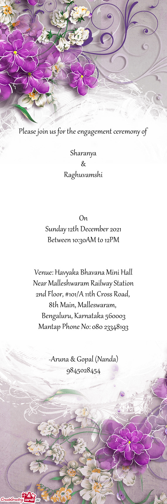 Please join us for the engagement ceremony of
 
 Sharanya
 &
 Raghuvamshi
 
 
 
 On
 Sunday 12th Dec