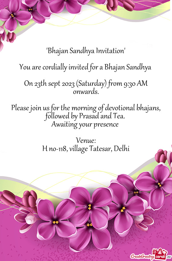 Please join us for the morning of devotional bhajans, followed by Prasad and Tea