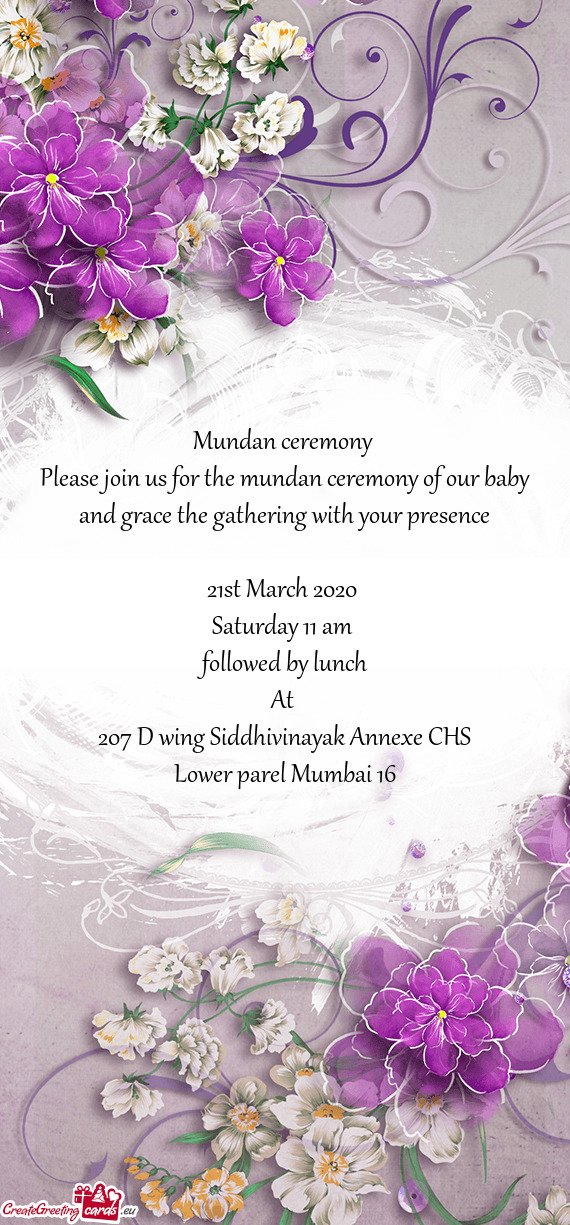 Please join us for the mundan ceremony of our baby and grace the gathering with your presence