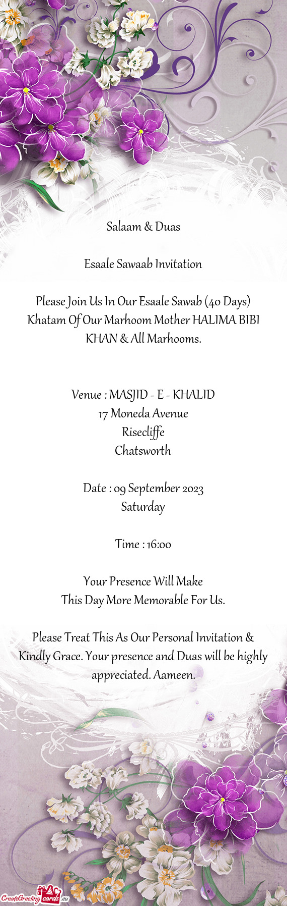 Please Join Us In Our Esaale Sawab (40 Days) Khatam Of Our Marhoom Mother HALIMA BIBI KHAN & All Mar