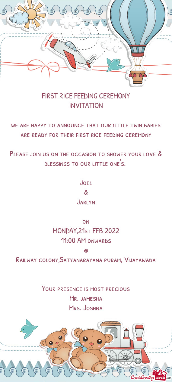 Please join us on the occasion to shower your love & blessings to our little one