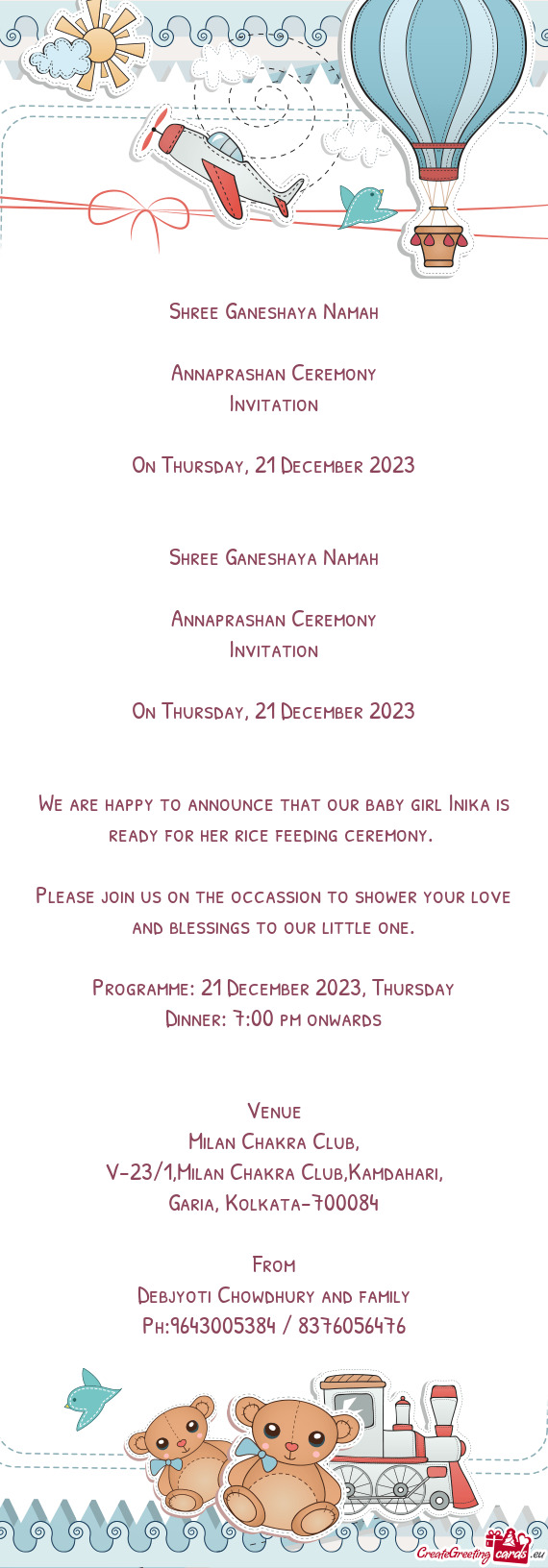 Please join us on the occassion to shower your love and blessings to our little one