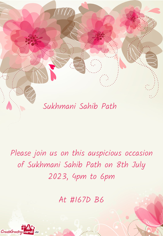 Please join us on this auspicious occasion of Sukhmani Sahib Path on 8th July 2023, 4pm to 6pm