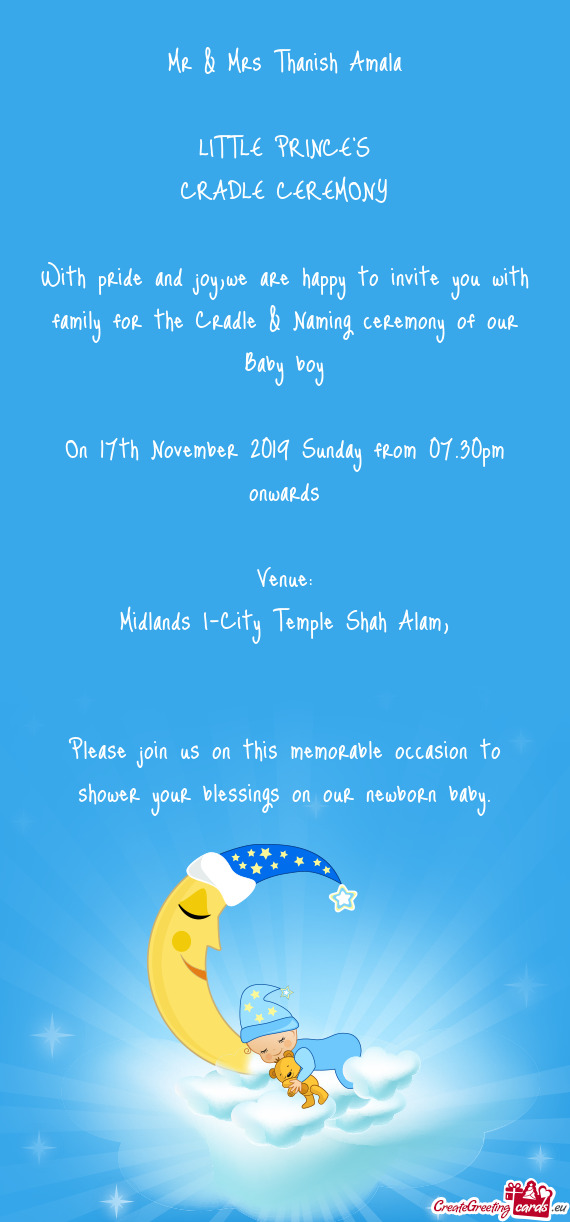 Please join us on this memorable occasion to shower your blessings on our newborn baby
