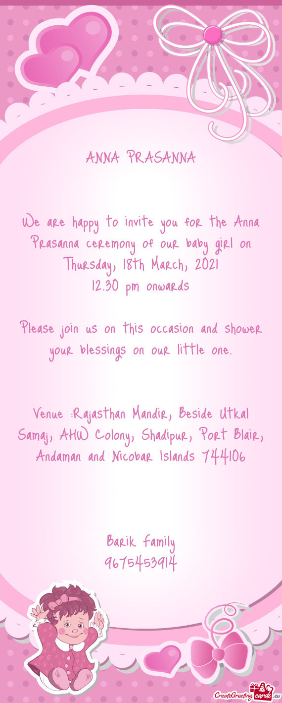 Please join us on this occasion and shower your blessings on our little one