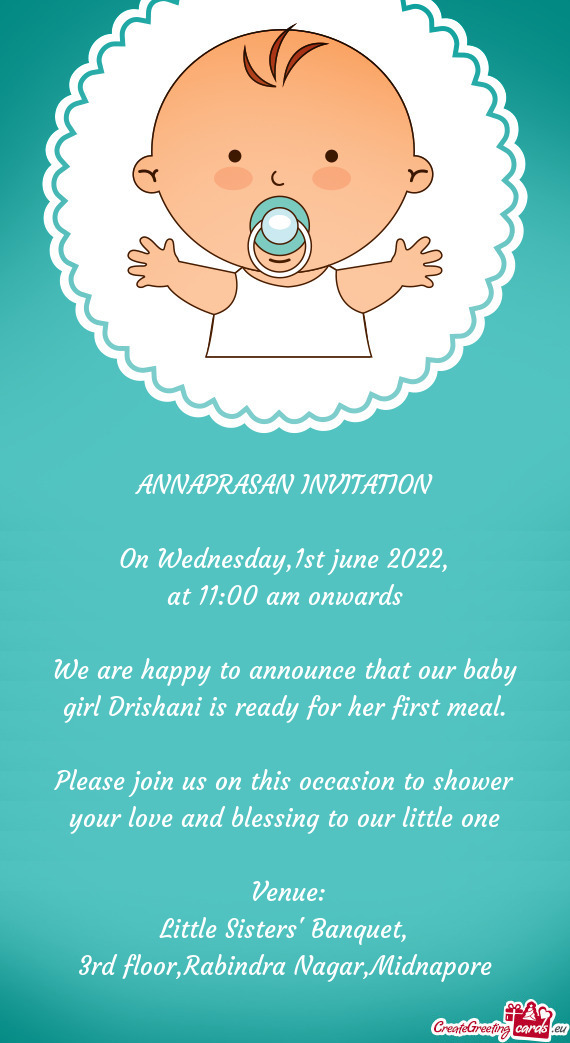 Please join us on this occasion to shower your love and blessing to our little one