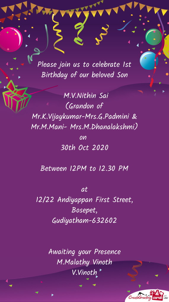 Please join us to celebrate 1st Birthday of our beloved Son