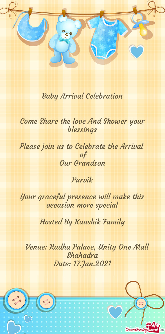 Please join us to Celebrate the Arrival