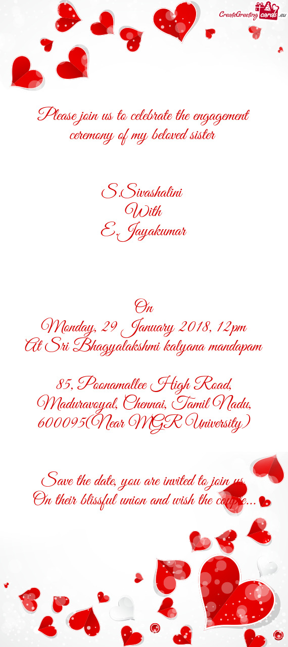 Please join us to celebrate the engagement ceremony of my beloved sister