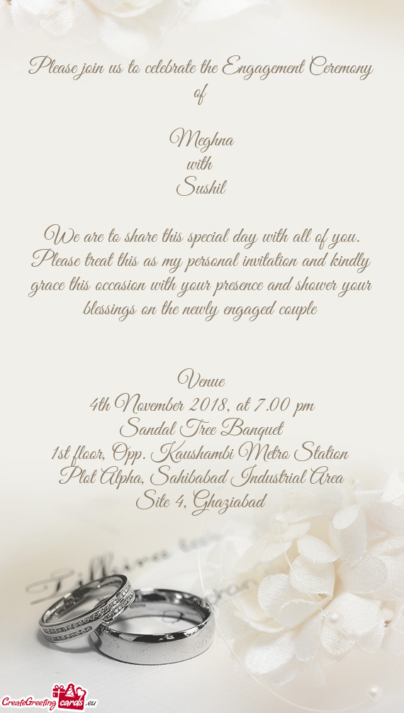 Please join us to celebrate the Engagement Ceremony of