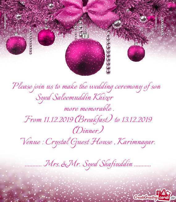 Please join us to make the wedding ceremony of son Syed Saleemuddin Khizer