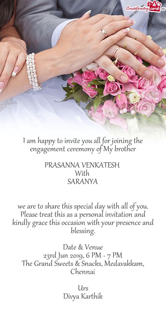 Please treat this as a personal invitation and kindly grace this occasion with your presence and ble