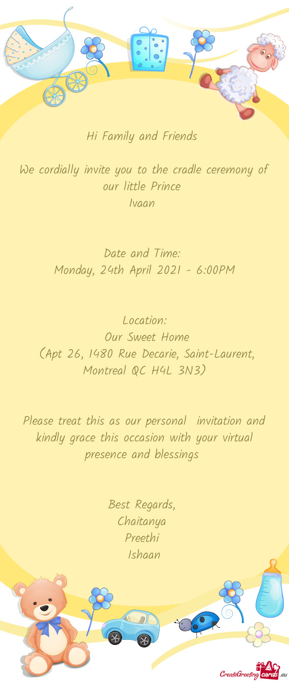 Please treat this as our personal invitation and kindly grace this occasion with your virtual prese
