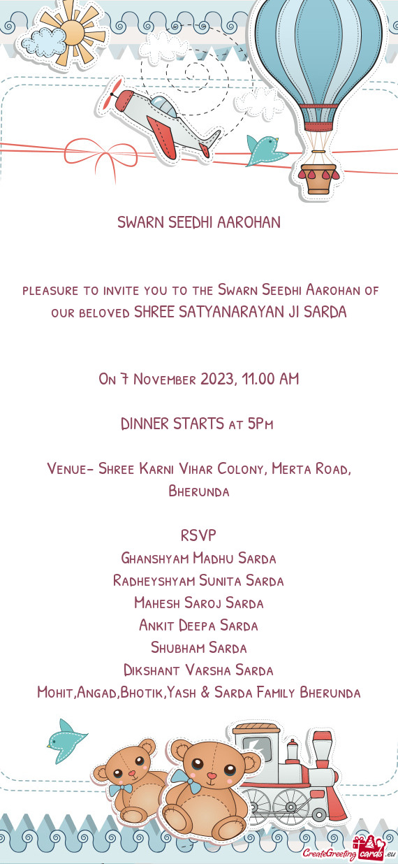 Pleasure to invite you to the Swarn Seedhi Aarohan of our beloved SHREE SATYANARAYAN JI SARDA