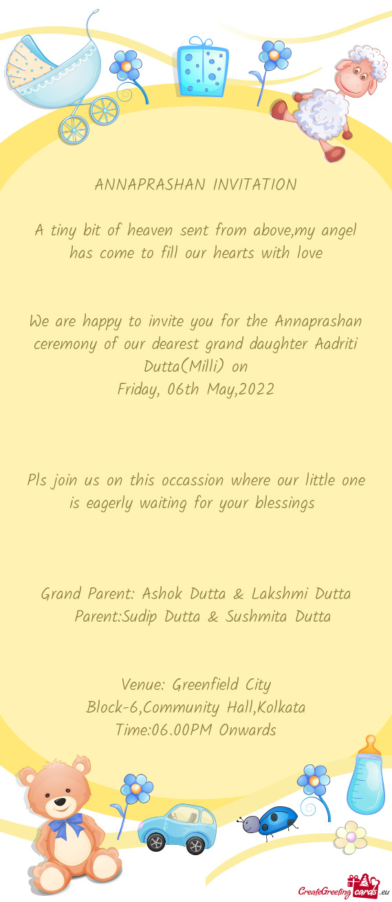 Pls join us on this occassion where our little one is eagerly waiting for your blessings