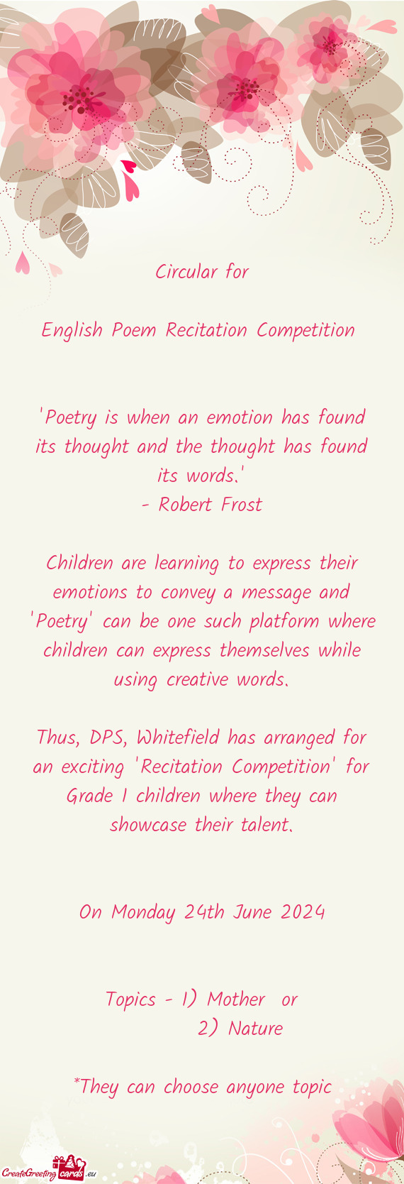 "Poetry is when an emotion has found its thought and the thought has found its words."