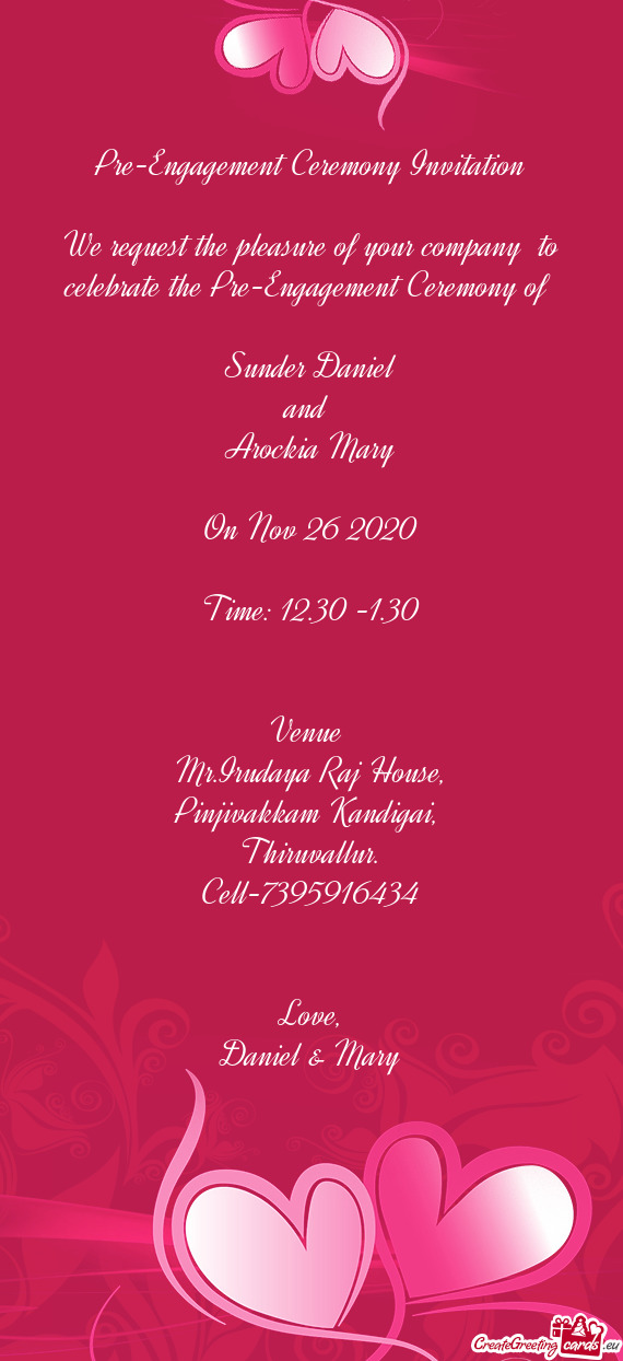 Pre-Engagement Ceremony Invitation
 
 We request the pleasure of your company to celebrate the Pre