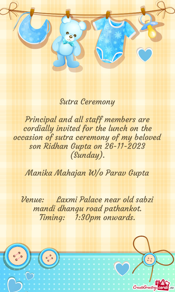 Principal and all staff members are cordially invited for the lunch on the occasion of sutra ceremon